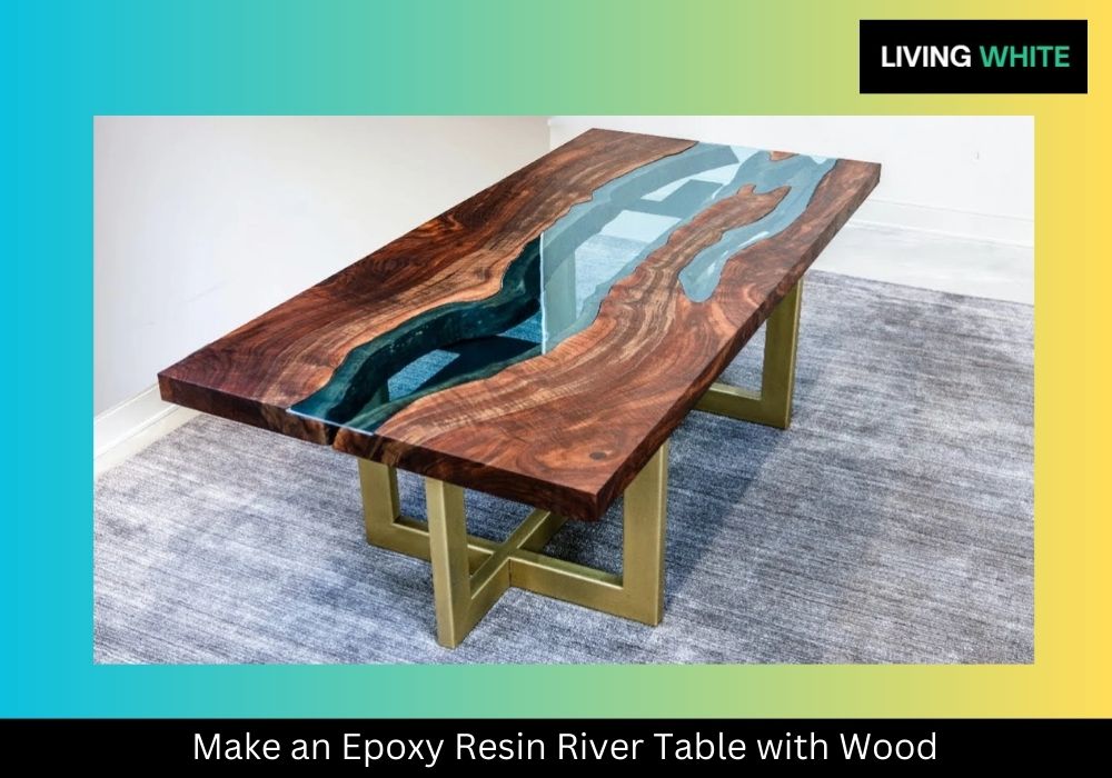 Make an Epoxy Resin River Table with Wood