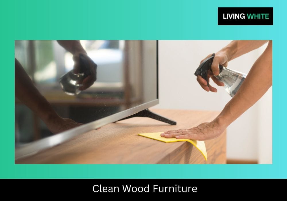 Clean Wood Furniture