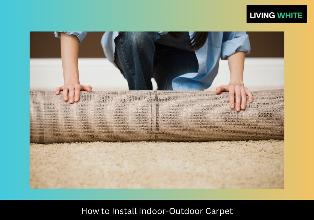 How to Install Indoor-Outdoor Carpet